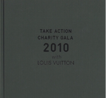 TAKE ACTION CHARITY GALA 2010 with L0UIS VUITTON